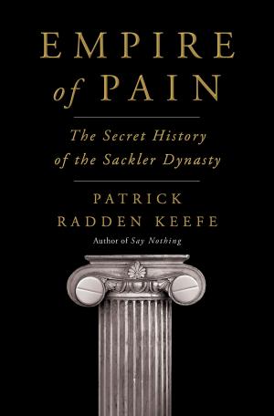 Empire of Pain by Patrick Radden Keefe Free PDF Download