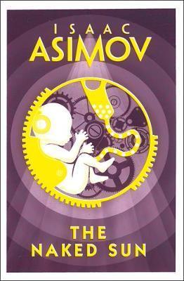 The Naked Sun (Robot #2) Free PDF Download