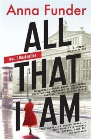All That I Am by Anna Funder Free PDF Download