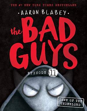 Dawn of the Underlord (The Bad Guys #11) Free PDF Download