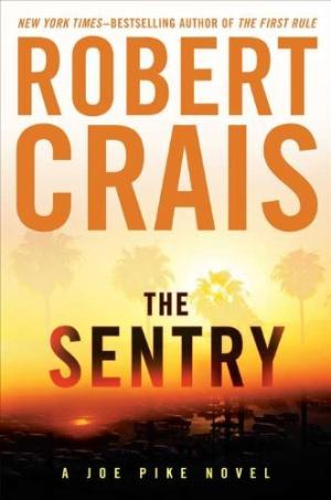 The Sentry (Elvis Cole and Joe Pike #14) Free PDF Download