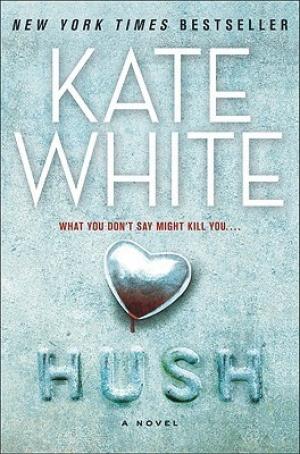 Hush by Kate White Free PDF Download