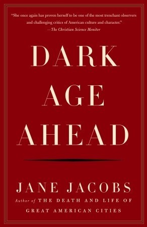 Dark Age Ahead by Jane Jacobs Free PDF Download