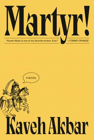 Martyr! by Kaveh Akbar Free PDF Download