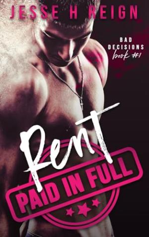 Rent: Paid in Full (Bad Decisions #1) Free PDF Download