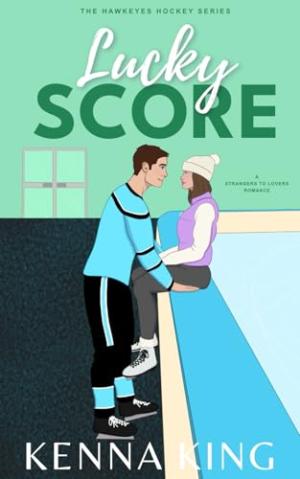 Lucky Score (Hawkeyes Hockey #6) Free PDF Download
