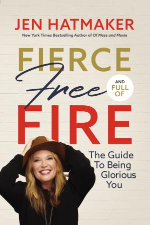 Fierce, Free, and Full of Fire PDF Free Download