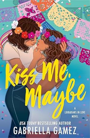 Kiss Me, Maybe (Librarians in Love #2) Free PDF Download