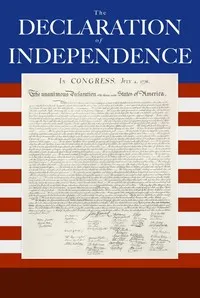 The Declaration of Independence of the United States of America — Thomas Jefferson cover