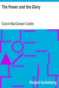 The Power and the Glory — Grace MacGowan Cooke cover