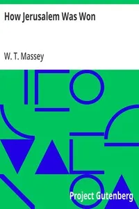 How Jerusalem Was Won: Being the Record of Allenby's Campaign in Palestine cover