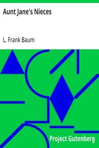 Aunt Jane's Nieces — L. Frank (Lyman Frank) Baum cover