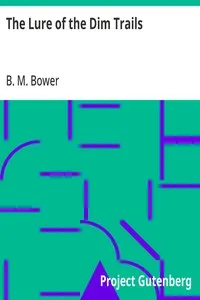 The Lure of the Dim Trails — B. M. Bower cover