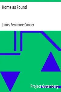 Home as Found: Sequel to "Homeward Bound" — James Fenimore Cooper cover