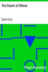 The Desert of Wheat — Zane Grey cover