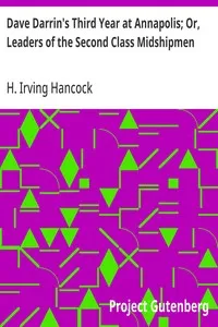 Dave Darrin's Third Year at Annapolis; Or, Leaders of the Second Class Midshipmen — H. Irving (Harrie Irving) Hancock cover