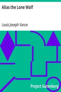 Alias the Lone Wolf — Louis Joseph Vance cover