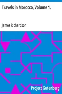 Travels in Morocco, Volume 1. — James Richardson cover