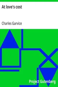 At love's cost — Charles Garvice cover