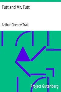 Tutt and Mr. Tutt — Arthur Cheney Train cover