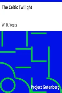 The Celtic Twilight — W. B. (William Butler) Yeats cover