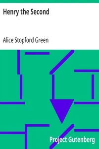 Henry the Second — Alice Stopford Green cover
