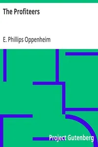 The Profiteers — E. Phillips (Edward Phillips) Oppenheim cover