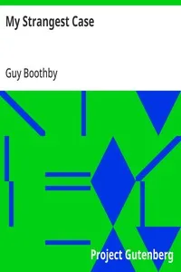 My Strangest Case — Guy Boothby cover