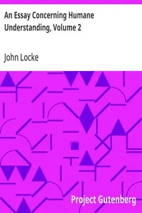 An Essay Concerning Humane Understanding, Volume 2: MDCXC, Based on the 2nd Edition, Books 3 and 4 — John Locke cover