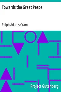 Towards the Great Peace — Ralph Adams Cram cover