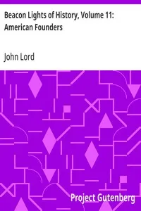 Beacon Lights of History, Volume 11: American Founders — John Lord cover