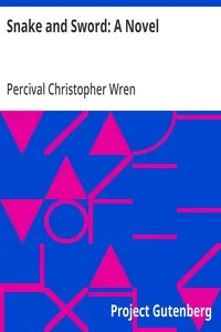 Snake and Sword: A Novel — Percival Christopher Wren cover