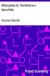 White Jacket; Or, The World on a Man-of-War — Herman Melville cover