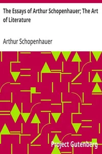 The Essays of Arthur Schopenhauer; The Art of Literature — Arthur Schopenhauer cover