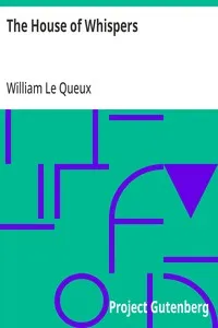 The House of Whispers — William Le Queux cover