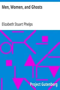 Men, Women, and Ghosts — Elizabeth Stuart Phelps cover