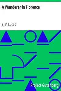 A Wanderer in Florence — E. V. (Edward Verrall) Lucas cover