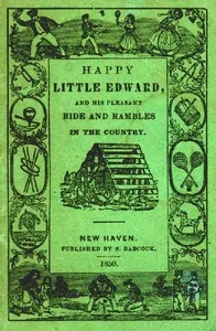 Happy Little Edward: And His Pleasant Ride and Rambles in the Country. — Unknown cover