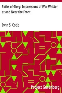 Paths of Glory: Impressions of War Written at and Near the Front — Irvin S. (Irvin Shrewsbury) Cobb cover