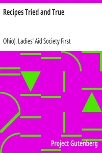 Recipes Tried and True — Ohio). Ladies' Aid Society First Presbyterian Church (Marion cover