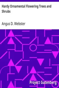 Hardy Ornamental Flowering Trees and Shrubs — Angus D. Webster cover