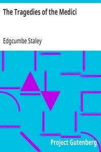 The Tragedies of the Medici — Edgcumbe Staley cover