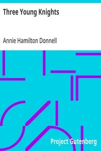 Three Young Knights — Annie Hamilton Donnell cover