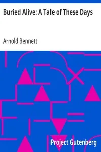 Buried Alive: A Tale of These Days — Arnold Bennett cover