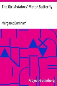 The Girl Aviators' Motor Butterfly — Margaret Burnham cover
