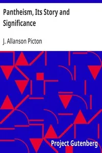 Pantheism, Its Story and Significance: Religions Ancient and Modern — J. Allanson (James Allanson) Picton cover