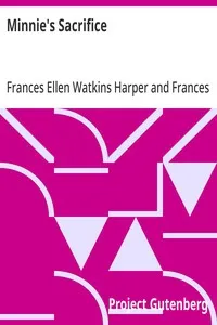 Minnie's Sacrifice — Frances Ellen Watkins Harper cover