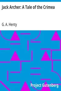 Jack Archer: A Tale of the Crimea — G. A. (George Alfred) Henty cover