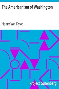 The Americanism of Washington — Henry Van Dyke cover