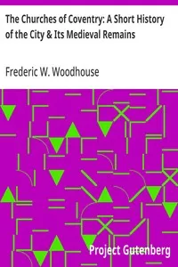 The Churches of Coventry: A Short History of the City & Its Medieval Remains — Frederic W. Woodhouse cover